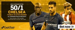 Chelsea v Atletico Madrid Betfair New Customer Offer