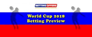 World Cup 2018 Betting Preview